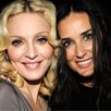 Madonna, Demi Moore