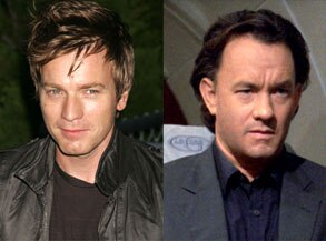 Ewan McGregor, Tom Hanks