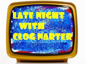 Late Night with Clog Narter