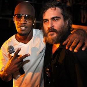 Jamie Foxx, Joaquin Phoenix