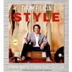 Thom Filicia Style: Inspired Ideas for Creating Rooms You'll Love