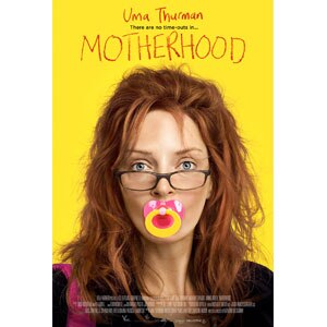Uma Thurman, Motherhood Poster