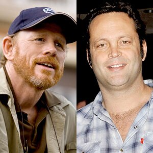 Ron Howard, Vince Vaughn