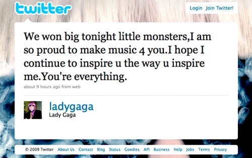 Lady Gaga, Twitter Twitter.com. If you didn't notice, acceptance speeches at 