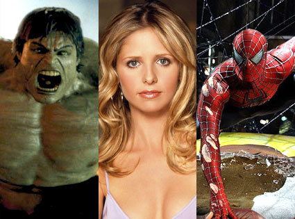 The Incredible Hulk, Buffy the Vampire Slayer, Spiderman