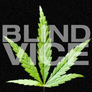 Blind Vice soft drug