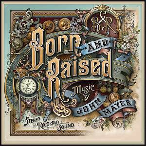 JOHN MAYER, BORN AND RAISED