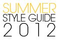 Summer Style Guide 2012