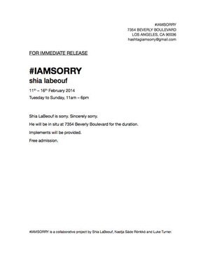 Shia LaBeouf, #IAMSORRY invite Shia LaBeouf, #IAMSORRY invite