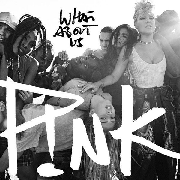 Pink, What About Us Pink, What About Us