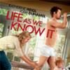 Life as We Know it Poster, Josh Duhamel, Katherine Heigl 