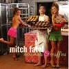 Mitch Fatel, Mini Skirts and Muffins, Loredana Jolie