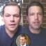 Matt Damon, Ben Affleck