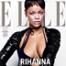 Rihanna, Elle Magazine
