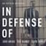 In Defense Of