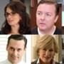 Tina Fey (30 Rock), Ricky Gervais (Extras), Jeremy Piven (Entourage), Jon Hamm (Mad Men), Glenn Close (Damages), David Duchovny (Californication)