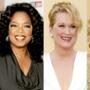 Oprah Winfrey, Meryl Streep, Kim Cattrall