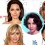 Elizabeth Taylor, Angelina Jolie, Beyonce, Madonna, Catherine Zeta-Jones