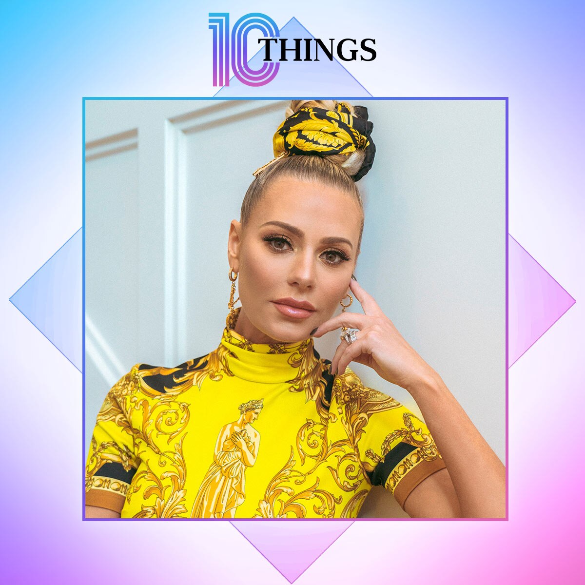 10 Things Feature, Dorit Kemsley