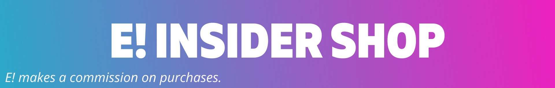 Become an E! Insider