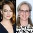 Emma Stone, Meryl Streep