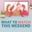 What to Watch This Weekend, Dec 10, The Christmas Setup, The Prom, The Challenge
